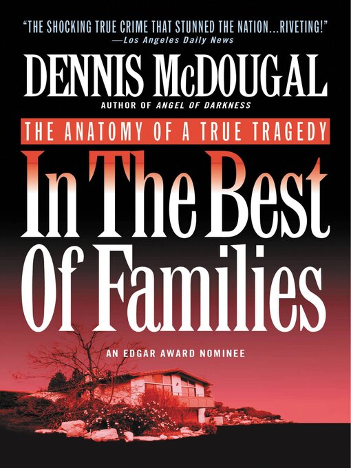 Title details for In the Best of Families by Dennis McDougal - Available